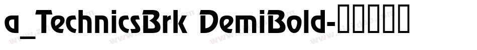 a_TechnicsBrk DemiBold字体转换